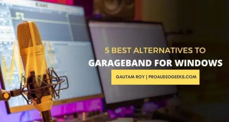 GarageBand Alternatives for Windows