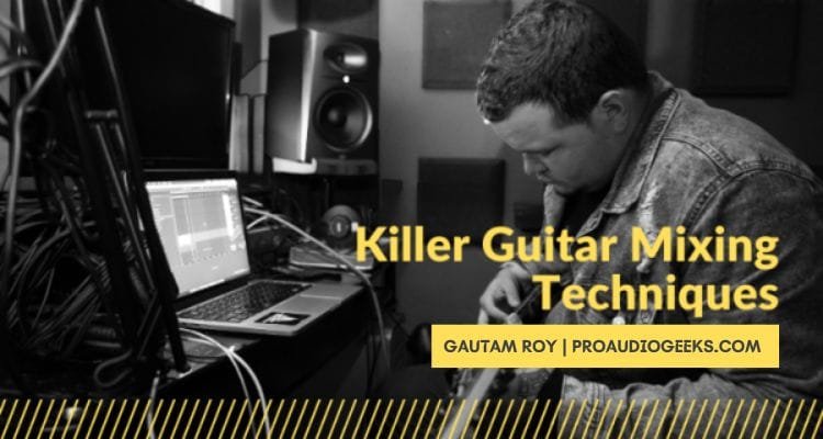 Guitar Mixing Techniques
