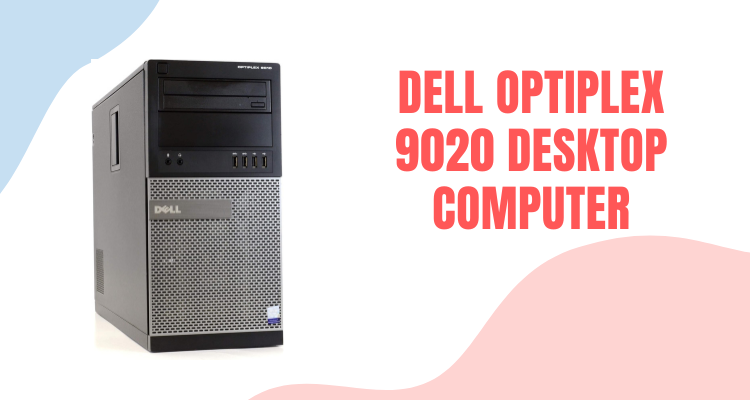 Dell Optiplex 9020 Desktop Computer