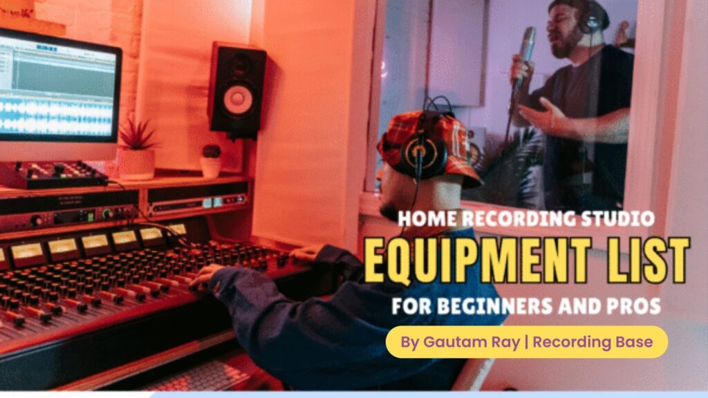 Home Recording Studio Equipment List