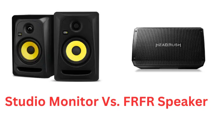 Studio Monitor Vs. FRFR Speaker