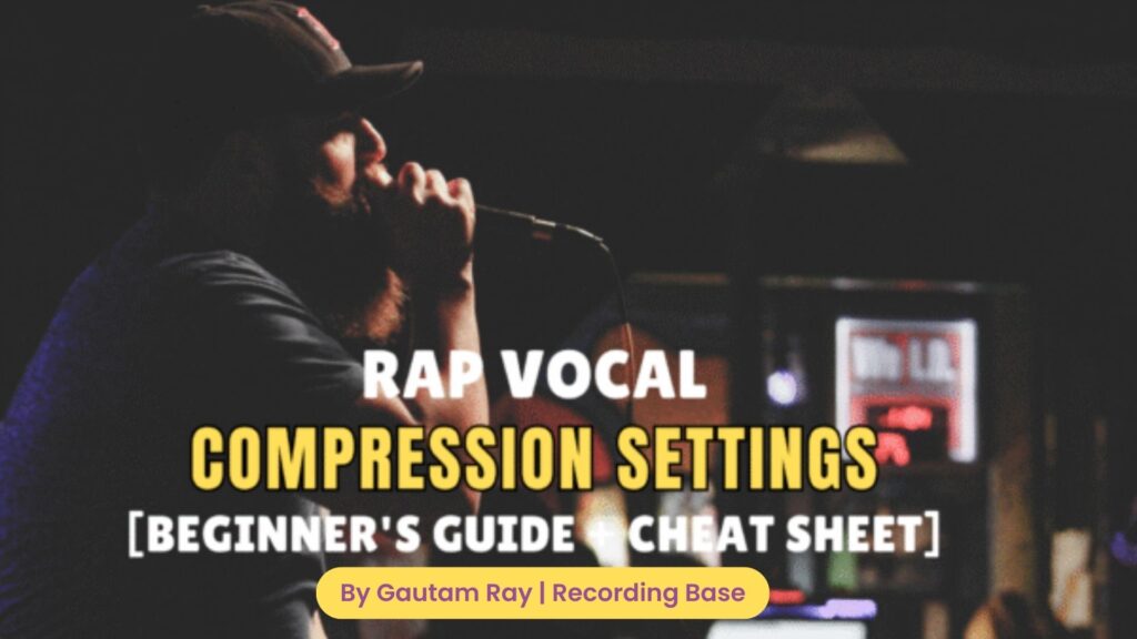 Rap Vocal Compression Settings