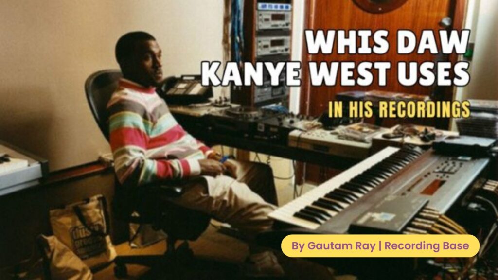 What DAW Does Kanye West Use